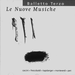 Balletto Terzo - Le Niove Musiche